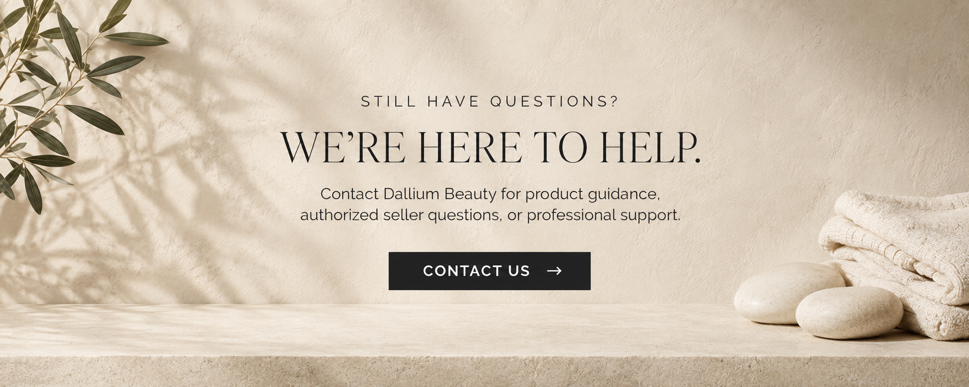 Contact Dallium Beauty for assistance